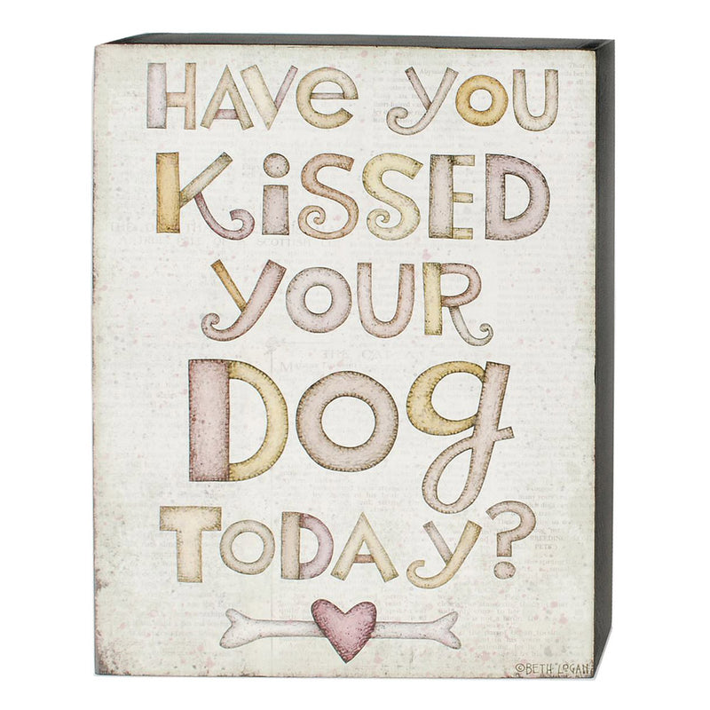 blossom bucket have you kissed your dog today in water color letters with bone and heart art desk or wall box sign